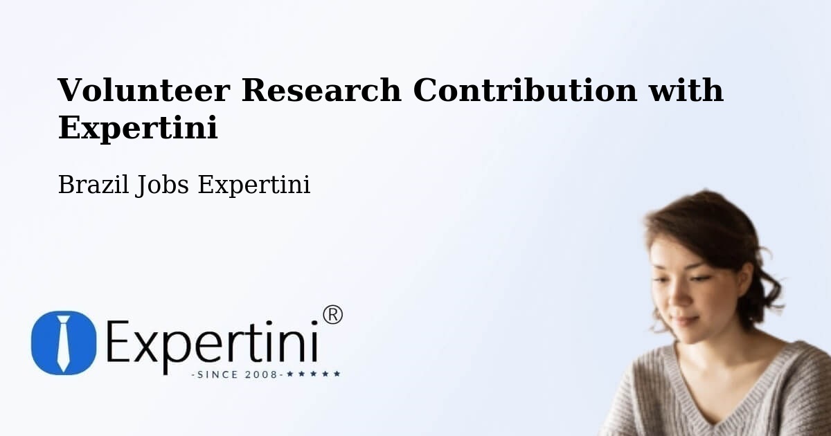 Volunteer Research Contribution Program – Capitólio - Brazil Jobs Expertini